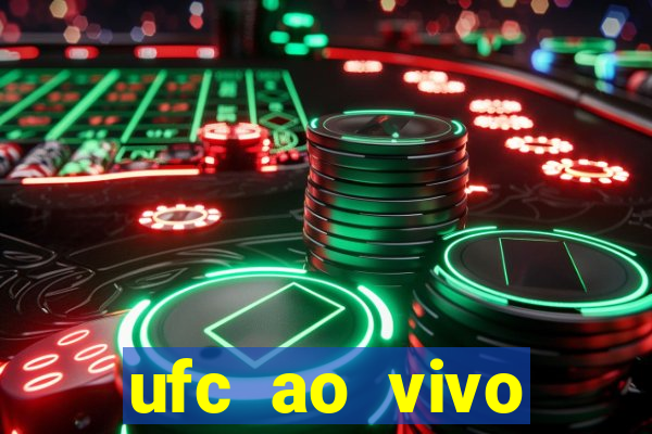 ufc ao vivo assistir online